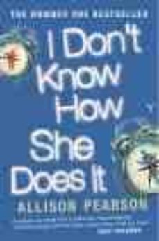 i don t know how she does it-allison pearson-9780099455677