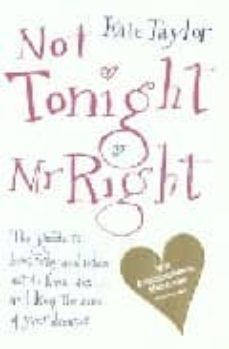 not tonight, mr right: why good men come to girls who wait-kate taylor-9780141019277