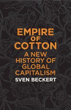 empire of cotton (ebook)-sven beckert-9780141979977