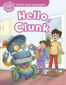 oxford read and imagine: oxford read & imagine starter hello clunk-9780194722377