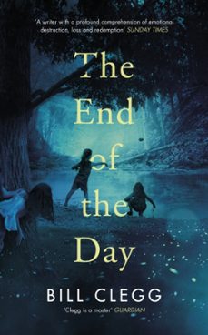 the end of the day-bill clegg-9780224102377