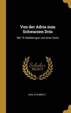 von der adria zum schwarzen drin-9780274366477