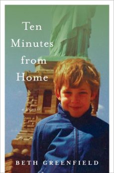 ten minutes from home (ebook)-beth greenfield-9780307462077