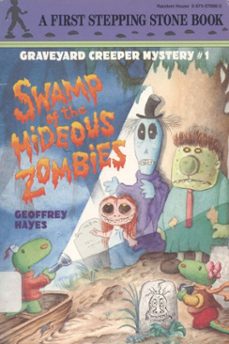 swamp of the hideous zombies (ebook)-geoffrey hayes-9780307828477