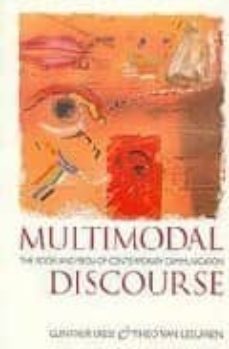 multimodal discourse: the modes and media of contemporary communi cation-theodoor jacob van leeuwen-9780340608777