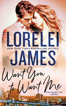 want you to want me (ebook)-lorelei james-9780451492777