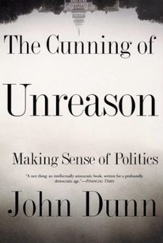 the cunning of unreason (ebook)-john dunn-9780465012077