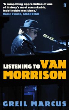 listening to van morrison (ebook)-greil marcus-9780571254477