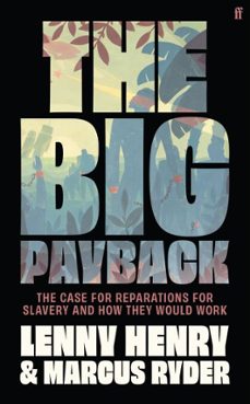 the big payback (ebook)-lenny henry-marcus ryder-9780571380077