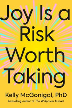 joy is a risk worth taking (ebook)-kelly mcgonigal-9780593715277