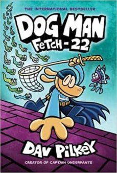 dog man 8: fetch-22 (pb) : 8-dav pilkey-9780702306877