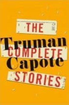 the complete stories of truman capote-truman capote-9780812994377