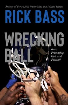 wrecking ball (ebook)-rick bass-9780826368577