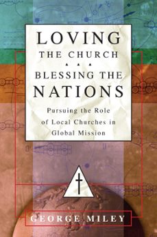 loving the church . . . blessing the nations (ebook)-george miley-9780830859177