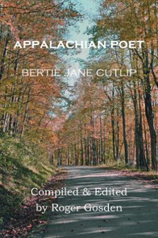 appalachian poet: bertie jane cutlip (ebook)-bertie cutlip-roger gosden-9780997599077