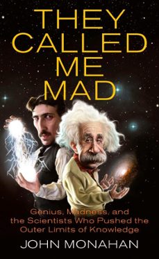 they called me mad (ebook)-john monahan-9781101445877