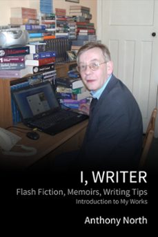 i, writer (ebook)-anthony north-9781301127177