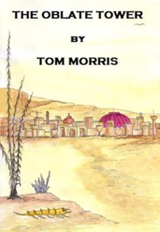the oblate tower (ebook)-tom morris-9781310018077