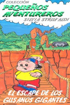 el escape de los gusanos gigantes (ebook)-silvia strufaldi-9781370393077