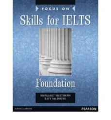focus on skills for ielts foundation bk-9781405815277