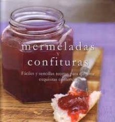 mermeladas y confituras: faciles y sencillas recetas para elabora r exquisitas conservas-gina steer-9781407577777