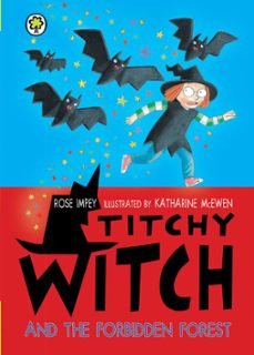 titchy witch and the forbidden forest (ebook)-rose impey-9781408326077