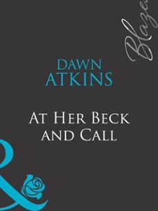at her beck and call (ebook)-dawn atkins-9781408959077