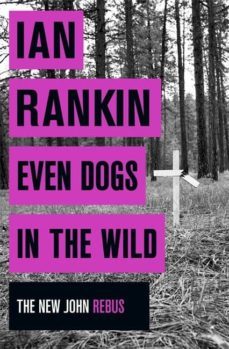even dogs in the wild-ian rankin-9781409159377