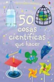 50 cosas cientificas que hacer (actividades usborne)-9781409503477