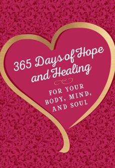 365 days of hope and healing for your body, mind, and soul (ebook)-joan hunter-9781424569977