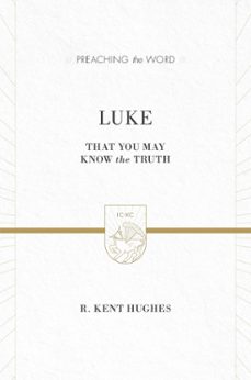luke (2 volumes in 1 / esv edition) (ebook)-r. kent hughes-9781433538377