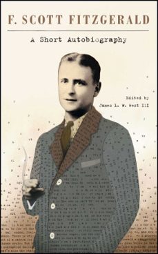 a short autobiography-f. scott fitzgerald-9781439199077