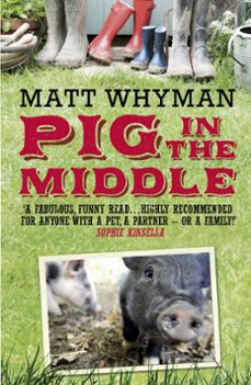 pig in the middle (ebook)-matt whyman-9781444711677