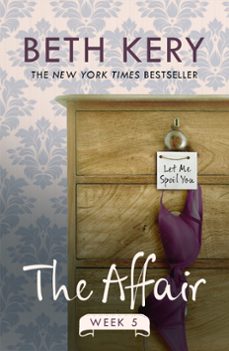 the affair: week five (ebook)-beth kery-9781472224477