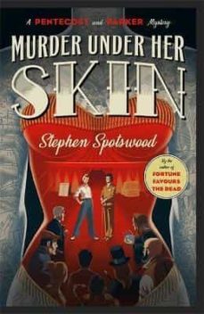 murder under her skin-stephen spotswood-9781472291677