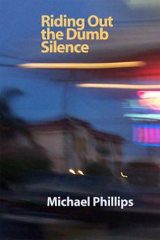 riding out the dumb silence (ebook)-michael phillips-9781476031477
