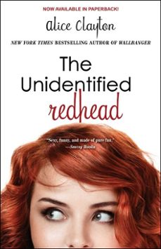 the unidentified redhead (ebook)-alice clayton-9781476741277