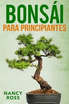 bonsai para principiantes (ebook)-nancy ross-9781507186077