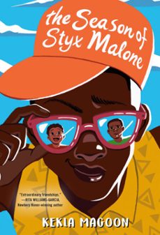 the season of styx malone (ebook)-kekla magoon-9781524715977