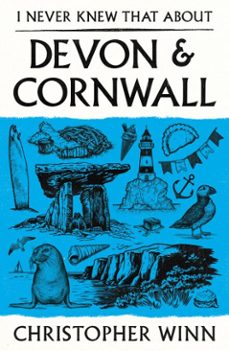 i never knew that about devon and cornwall (ebook)-christopher winn-9781529980677