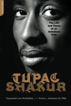 tupac shakur: the life and times of an american icon-fred l. johnson-9781568583877