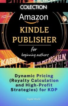 dynamic pricing (royalty calculation and high - profit strategies) for kdp (ebook)-9781573395977