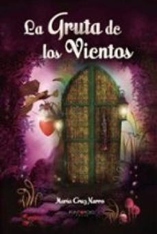 la gruta de los vientos (ebook)-maria cruz narro monja-9781629347677