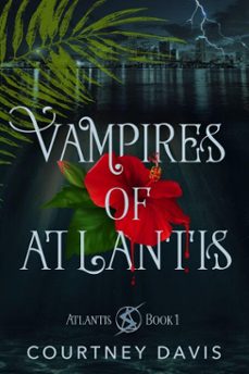 vampires of atlantis (ebook)-courtney davis-9781631123177