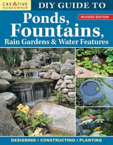 diy guide to ponds, fountains, rain gardens &amp; water features, revised edition (ebook)-9781637412077