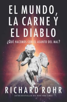 el mundo, la carne y el diablo (ebook)-richard rohr-9781637530177