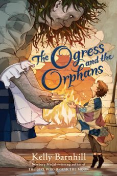 the ogress and the orphans (ebook)-kelly barnhill-9781643752877