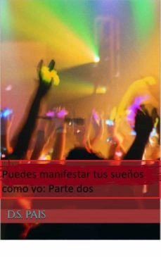 puedes manifestar tus sueños como yo: parte dos (ebook)-9781667431277
