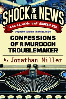 shock of the news (ebook)-jonathan miller-9781783342877
