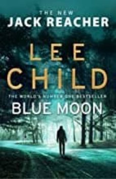 blue moon (jack reacher 24)-lee child-9781787630277